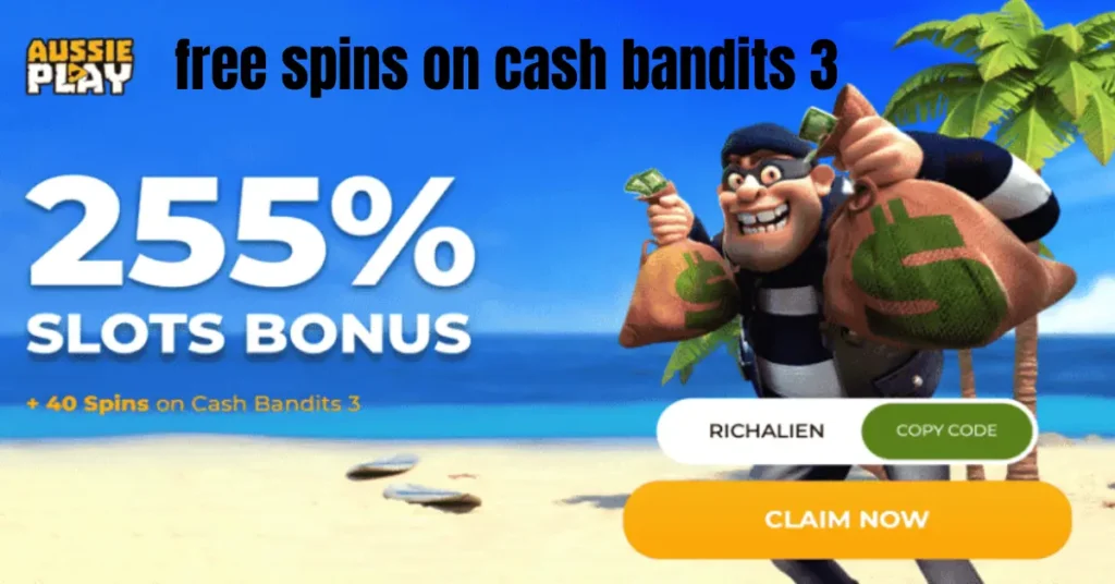free spins on cash bandits 3