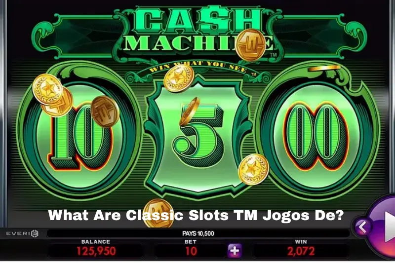 what are classic slots tm jogos de